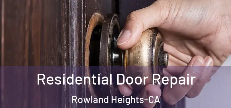 Residential Door Repair Rowland Heights-CA