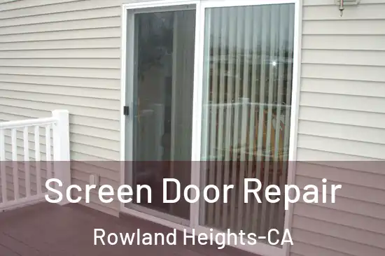Screen Door Repair Rowland Heights-CA